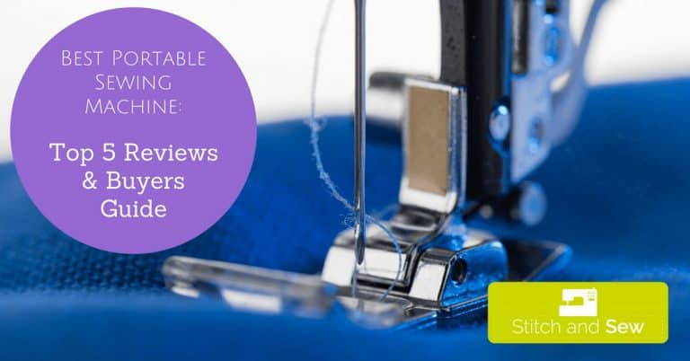 Best Portable Sewing Machine: Reviews & Buyers Guide